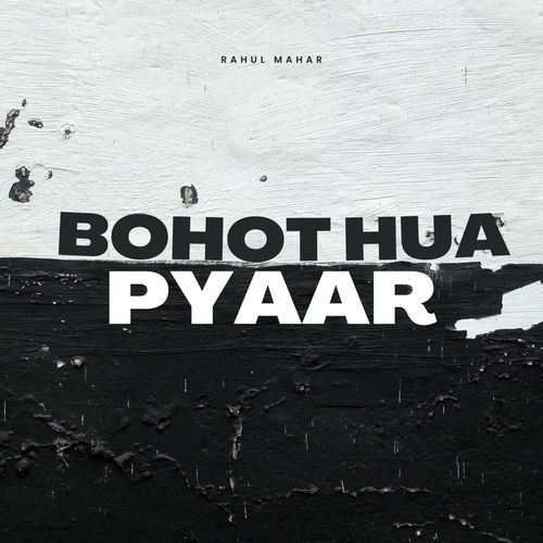 Bohot Hua Pyaar