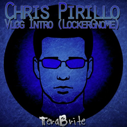 Chris Pirillo Vlog Intro (Lockergnome) cover art