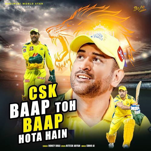 Csk - Baap Toh Baap Hota Hain