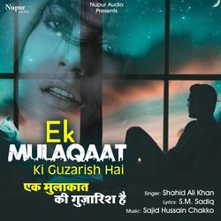 Ek Mulaqaat Ki Guzarish Hai-G18KAT1,Y3E