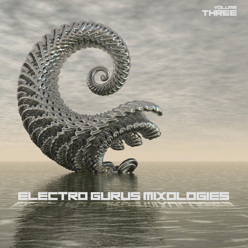 Electro Gurus: Mixologies, Vol. 3