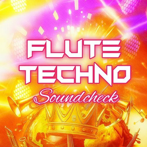 Flute Techno Soundcheck Trending cover art