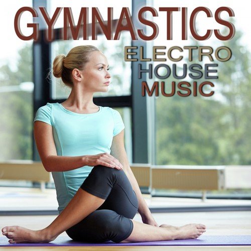 Gymnastics Electro House Music