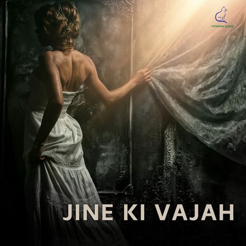 Jine Ki Vajah