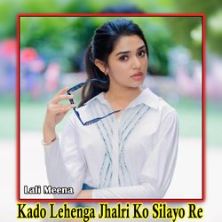 Kado Lehenga Jhalri Ko Silayo Re-ORkDejZeRVs