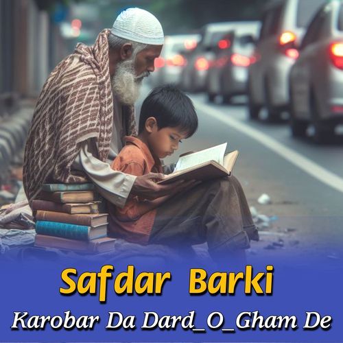 Karobar Da Dard_O_Gham De