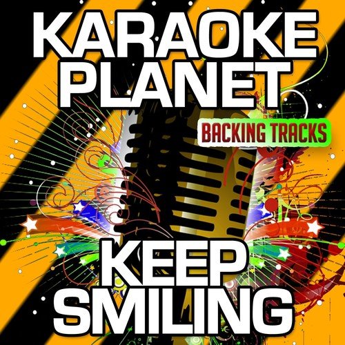 Keep Smiling (Karaoke Version with Background Vocals) (Originally Performed By Bars and Melody)