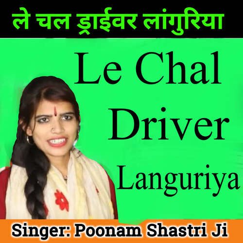 Le Chal Driver Languriya