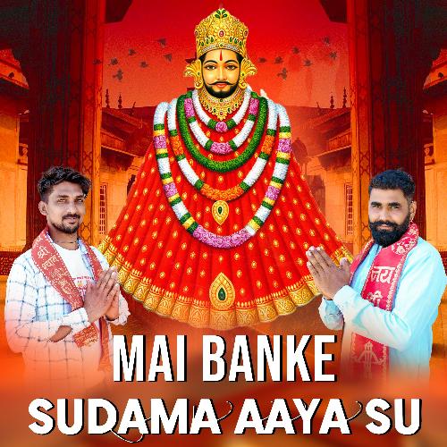 Mai Banke Sudama Aaya Su (feat. Kd Raj)