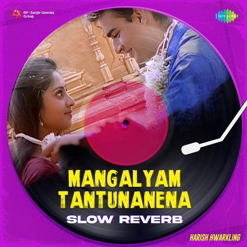 Mangalyam Tantunanena - Slow Reverb