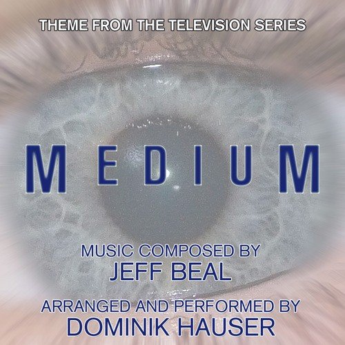 Medium - Theme from the TV Series (Single) (Jeff Beal)
