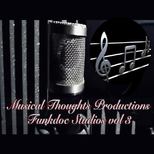 Musical Thoughts Productions Funkdoc Studios vol 3