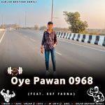 Oye Pawan 0968