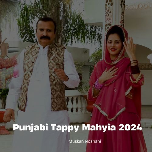 Punjabi Tappy Mahyia 2024