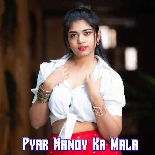 Pyar Nanoy Ka Mala