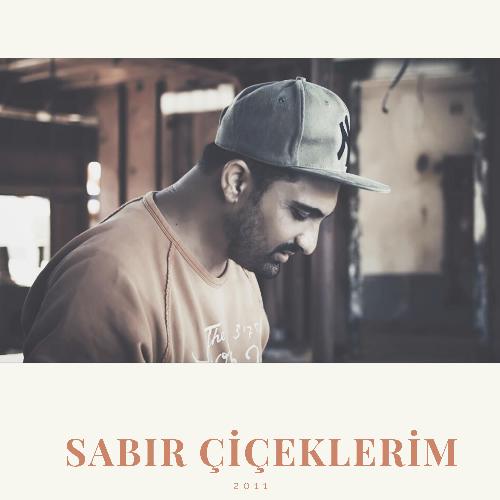 Sabır Çiçeklerim (2011)