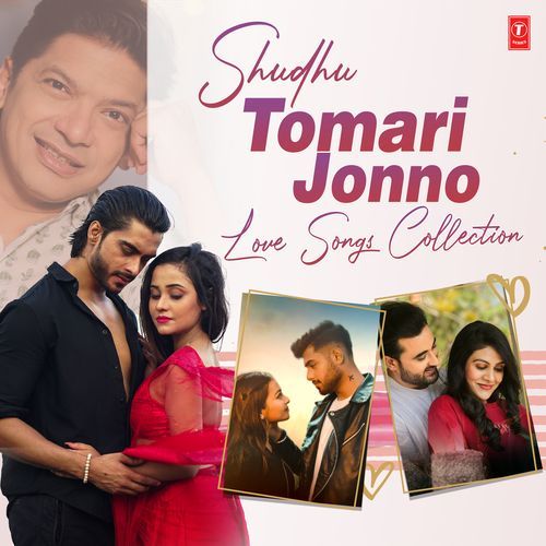 Shudhu Tomari Jonno - Love Songs Collection