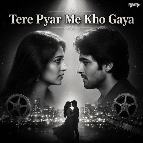 Tere Pyar Me Kho Gaya