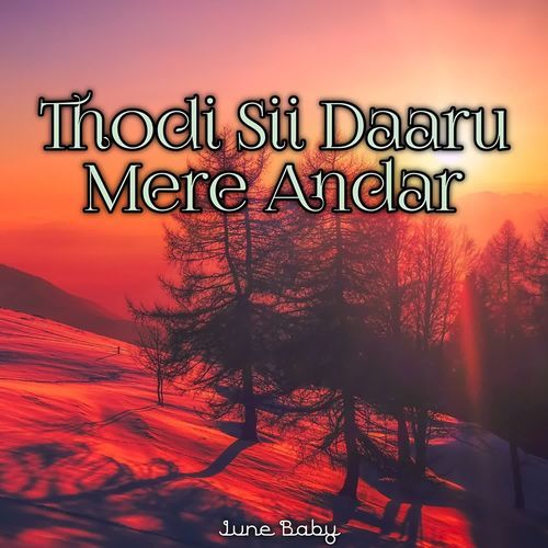 Thodi Sii Daaru Mere Andar
