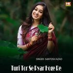 Turi Tor Se Pyar Hoge Re