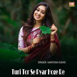 Turi Tor Se Pyar Hoge Re