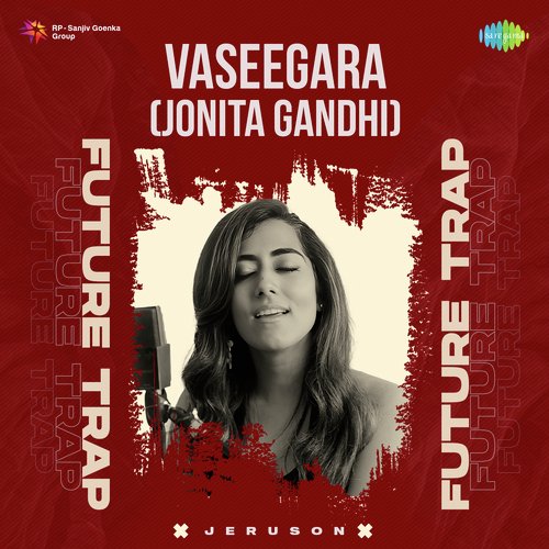 Vaseegara - Future Trap (Jonita Gandhi)