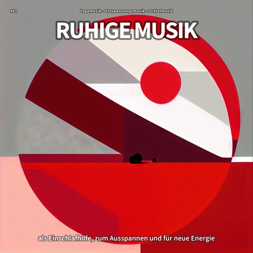 #01 Ruhige Musik als Einschlafhilfe, zum Ausspannen und für neue Energie