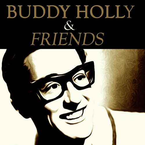 Buddy Holly & Friends (The Buddy Holly's Roots)