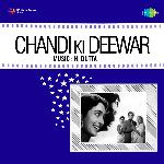 Chandi Ki Deewar