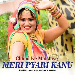 Chhod Ke Mat Jaye Meri Pyari Kanu
