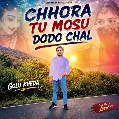 Chhora Tu Mosu Dodo Chal