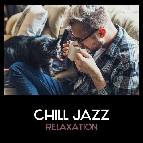 Chill Jazz Relaxation – Smooth and Relaxing Jazz, Soft Jazz Music, Piano Background, Cool Jazz Relaxation