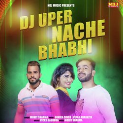 DJ Uper Nache Bhabhi-Bx4zexVnWkE