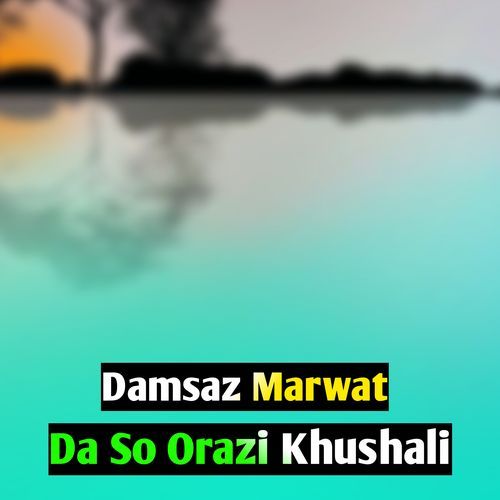 Da So Orazi Khushali