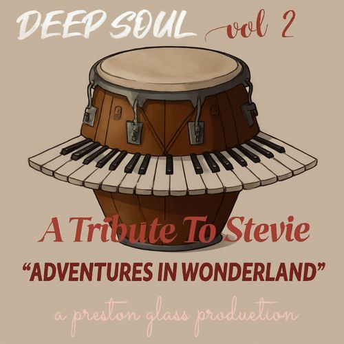 Deep Soul, Vol 2 - A Tribute To Stevie, Adventures In Wonderland