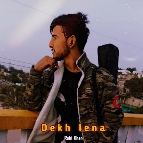 Dekh Lena