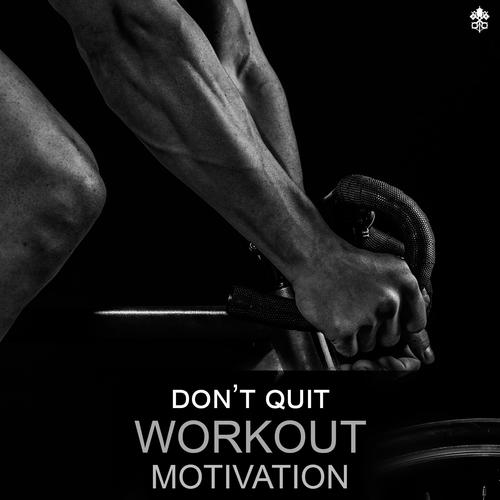 Don't Quit Workout Motivation