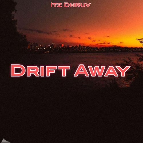 Drift Away