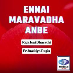 Ennai Maravadha Anbe-BQ0CBDBHBHk