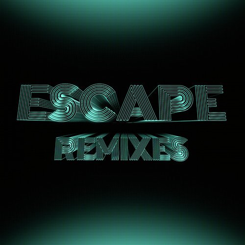 Escape (Remixes)_poster_image