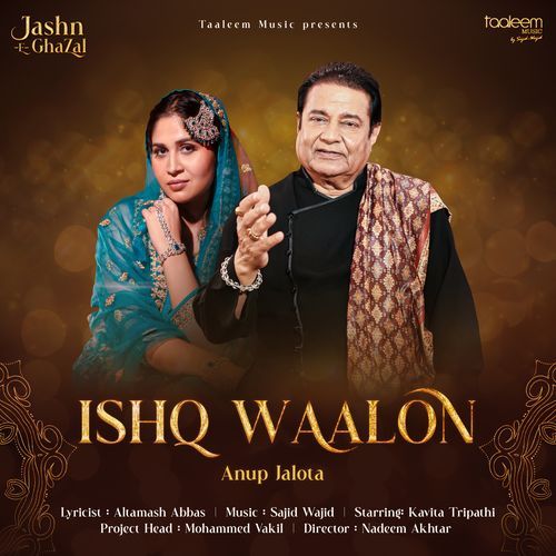 Ishq Waalon (From "Jashn -E- Ghazal")