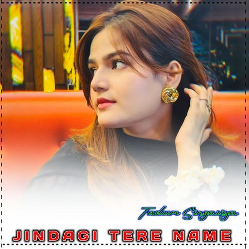 JINDAGI TERE NAME