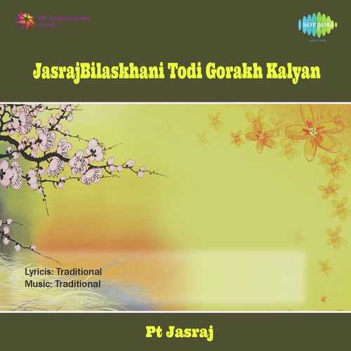 Jasraj-Bilaskhani Todi Gorakh Kalyan