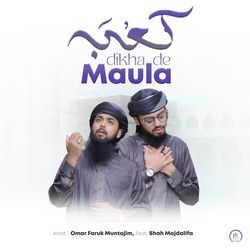 Kaba Dikha De Maula