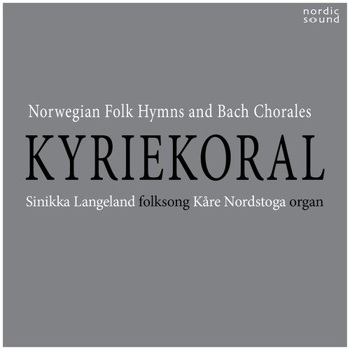 Kyriekoral: Norwegian Folk Hymns and Bach Chorales_poster_image