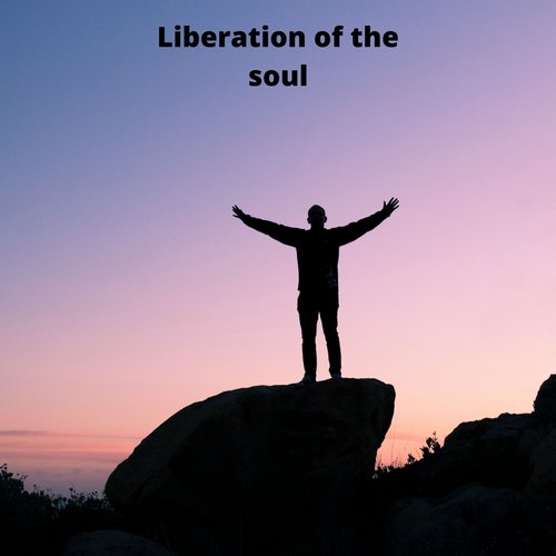 Liberation of the soul