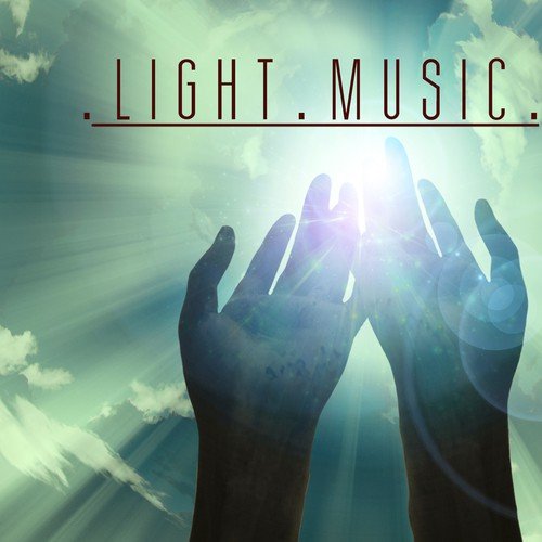 Light Music for Enlightenment - Soft Songs for Meditation & Light Classical Music