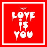 Love Is You