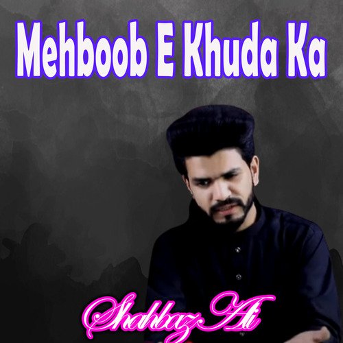 Mehboob E Khuda Ka