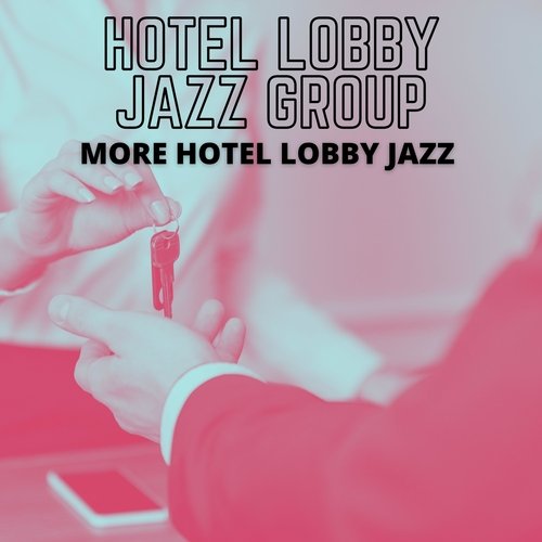 Perfect Hotel Lobby Jazz cover art